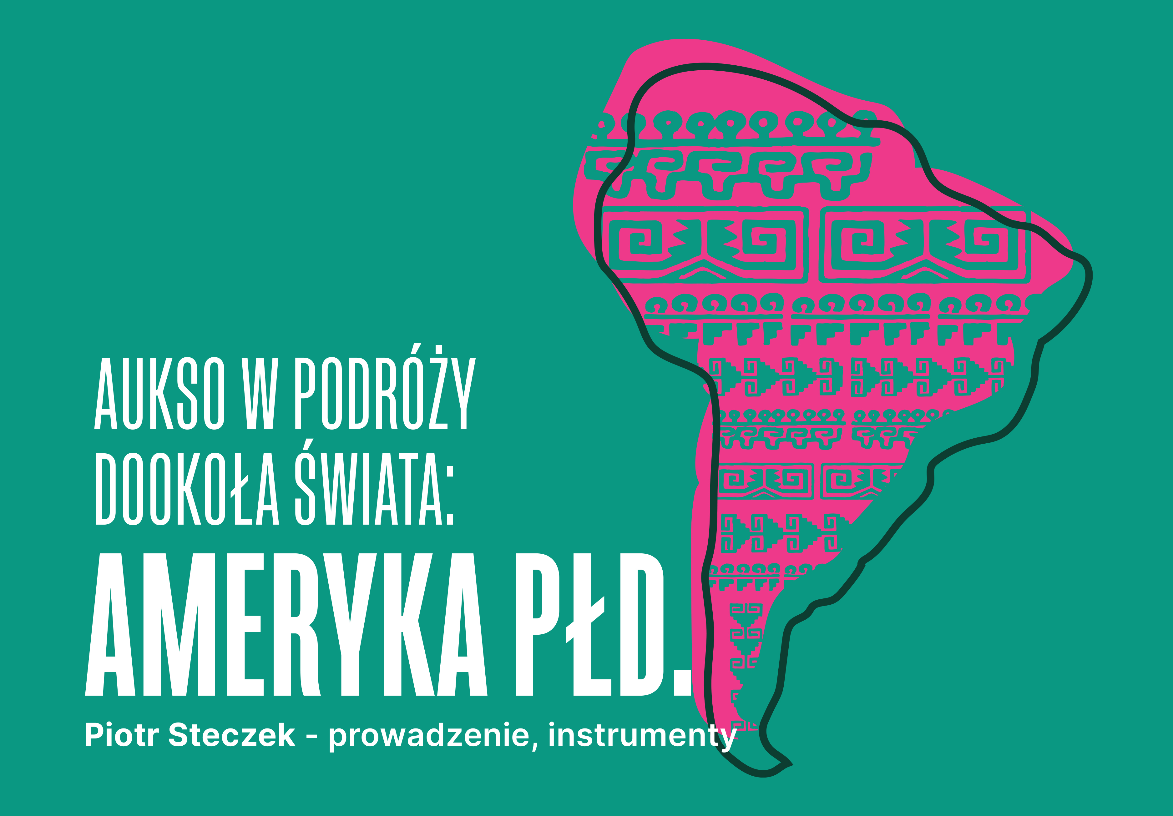 AUKSO W PODRÓŻY DOOKOŁA ŚWIATA: AMERYKA POŁUDNIOWA